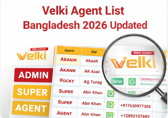 Velki Agent List Bangladesh trusted updated agent list 2026